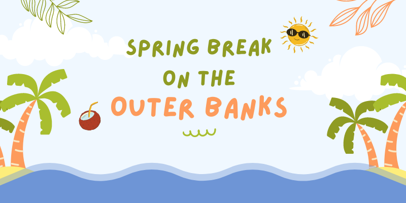 Cartoonish beach background with &quot;Spring Break on the&quot; in Green and &quot;Outer Banks&quot; in Orange
