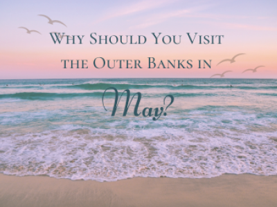 Sunset ocean with the text "Why Should You Visit the Outer Banks in May?"