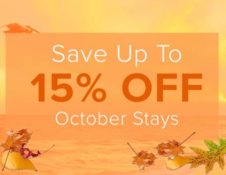 October Sale Web Teaser Save up to 15% off October stays