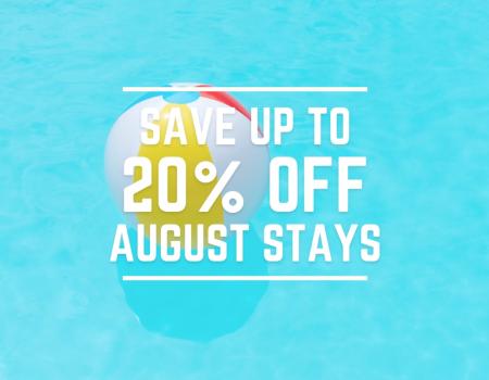 Save up to 20% off August Stays! Save up to 20% off August Stays!