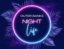 Outer Banks Nightlife Outer Banks Nightlife