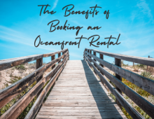 Benefits of Booking an Oceanfront Rental