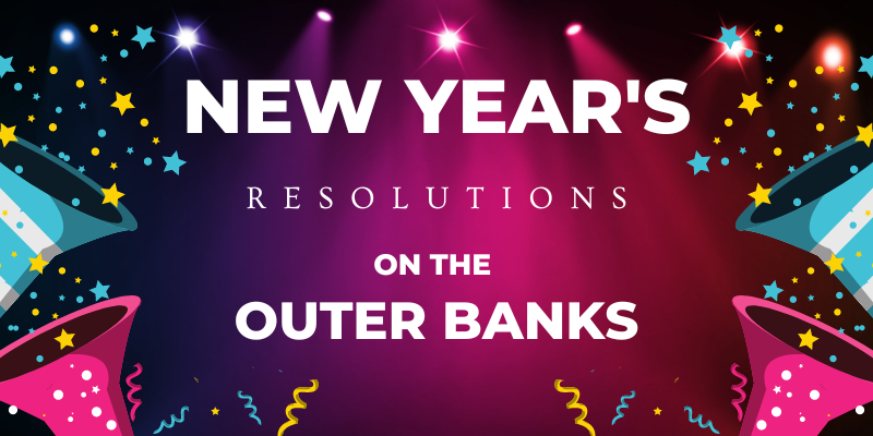 New Year's Resolutions on the Outer Banks