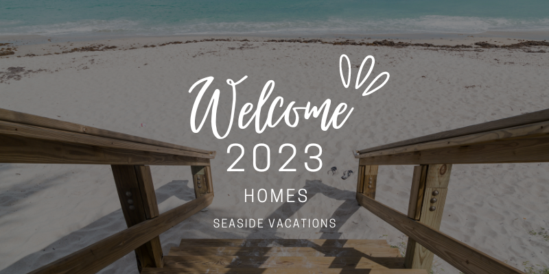 Welcome 2023 Homes Seaside Vacations