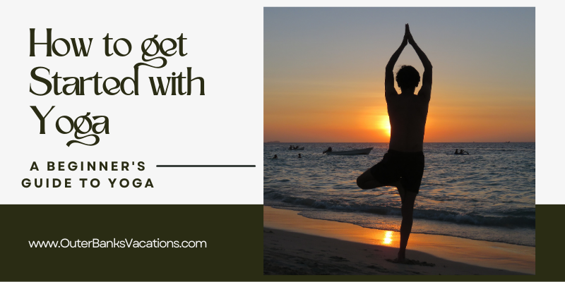 Image of a person doing tree pose on the beach; text "How to Get Started with Yoga: A Beginner's Guide to Yoga"