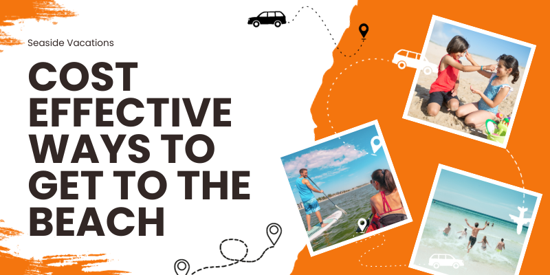 Cost Effective Ways to Get to the Beach