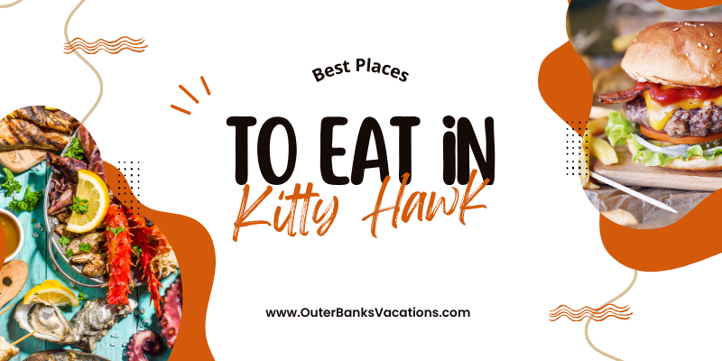 Best Places to Eat in Kitty Hawk
