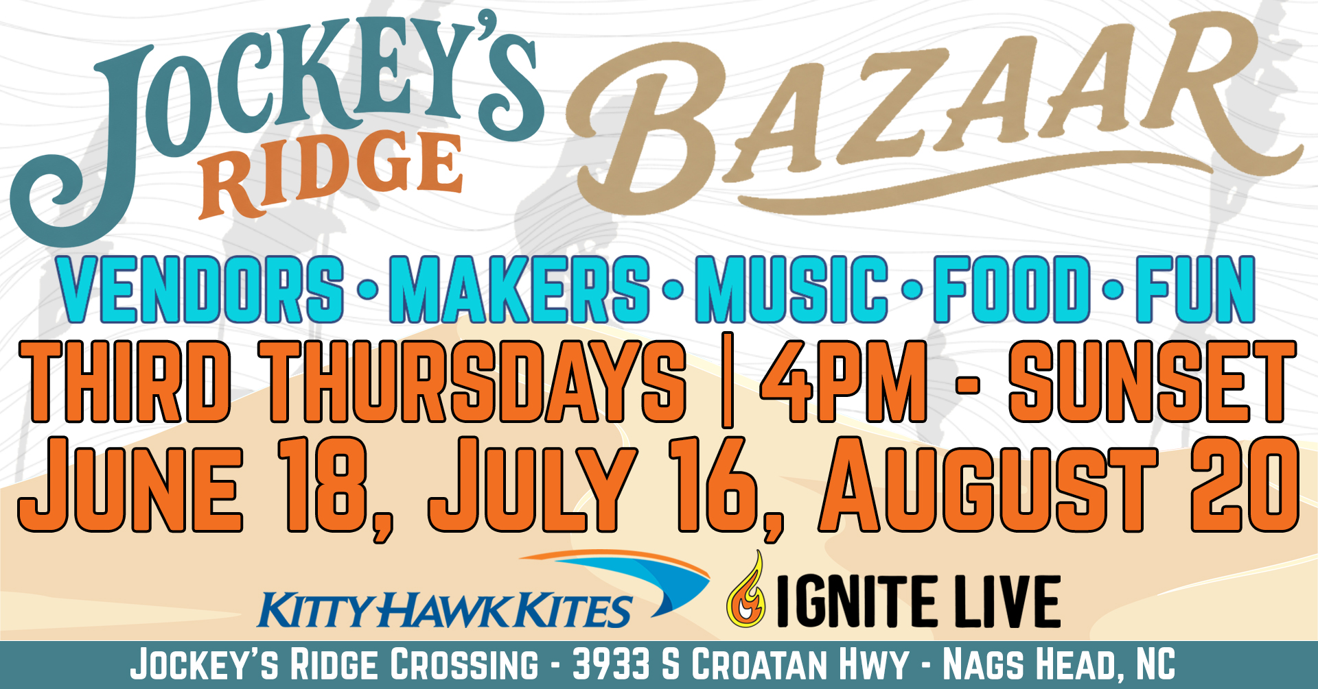 Jockey's Ridge Bazaar Tan and white background with the text "Jockey's Ridge Bazaar, Vendors, Makers, Music, Food, Fun, Third Thursdays, 4PM to Sunset"