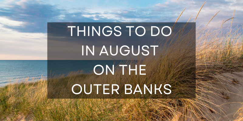 Things to Do in August on the Outer Banks Sand dunes and sea oats against a stormy sunrise at the beach.