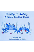 Crabby & Nabby: A Tale of Two Blue Crabs, Suzanne Tate